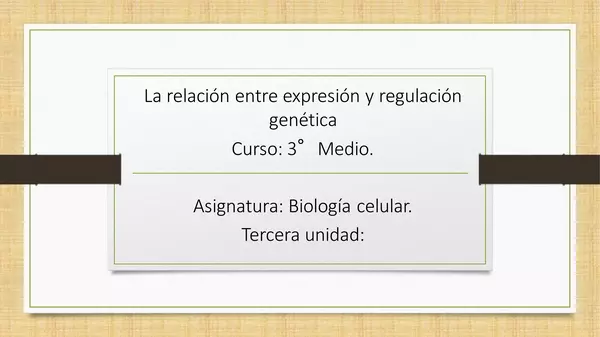 Electivo 3 md Biologia Celular y Molecular ppt La relación entre expresión y regulación genética 