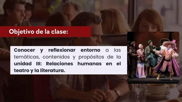 PPT UNIDAD 3- RELACIONES HUMANAS EN EL TEATRO Y LA LITERATURA (1º MEDIO)