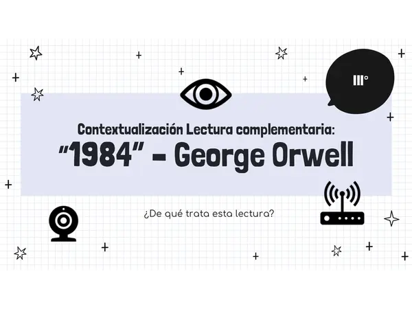 Contextualización 1984 lectura complementaria