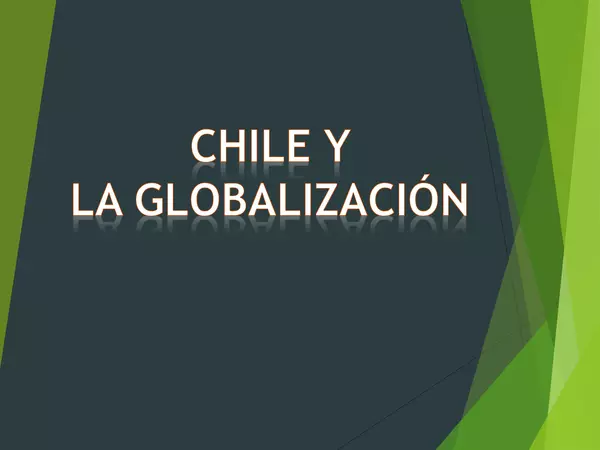 Presentacion chile y la globalizacion , CUARTO MEDIO, HISTORIA