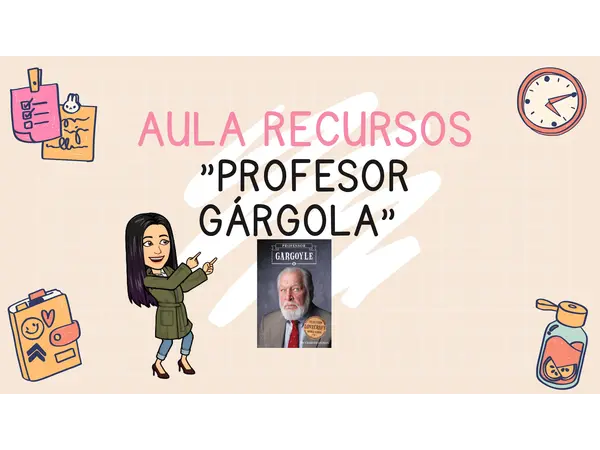 PPT - Aula recursos obra literaria "El profesor  Gárgola"