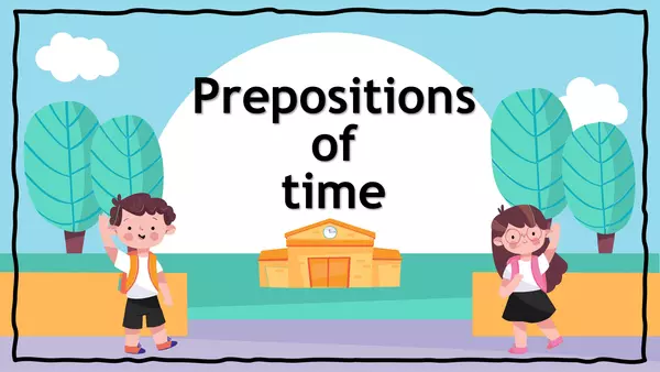 ACTIVITY 14 - PREPOSITIONS OF TIME