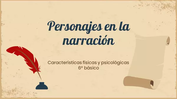 Personajes en la narración (tipos y características físicas/psicológicas)