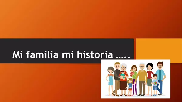 ppt: Mi familia, Mi historia.