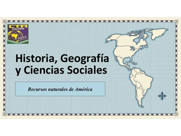 4° Básico "Recursos naturales de América"