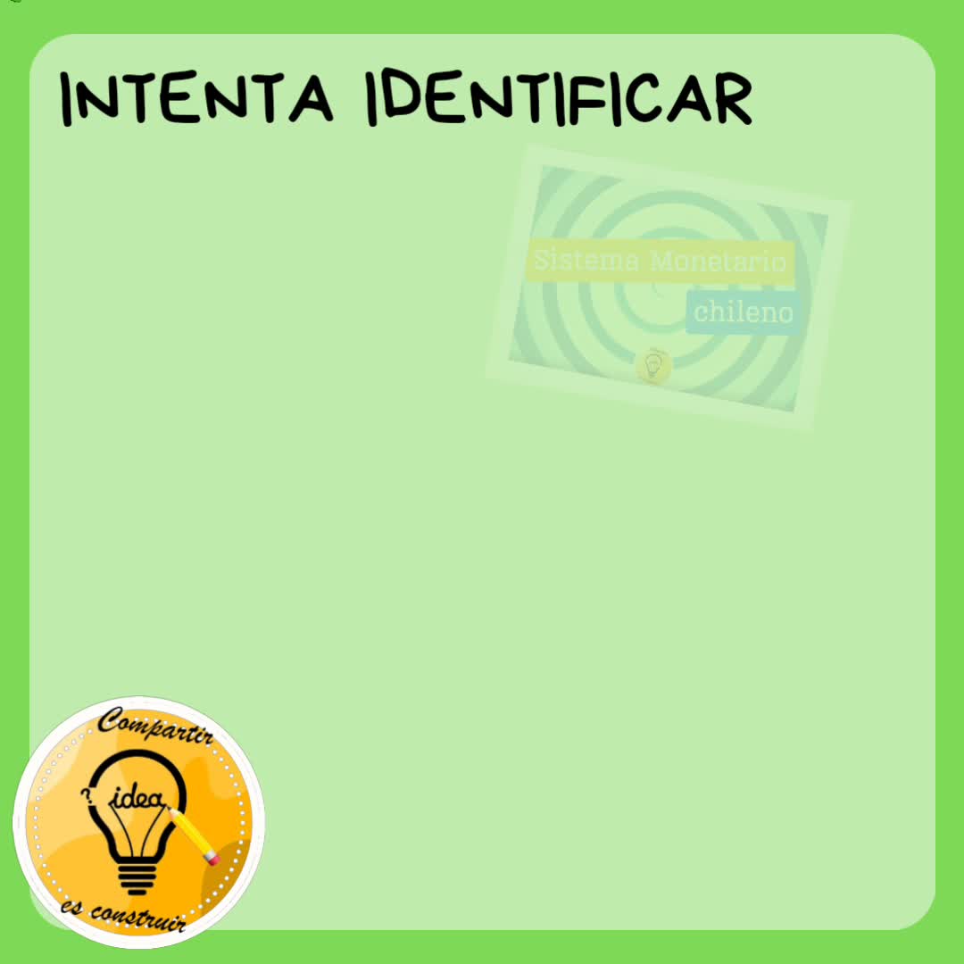 Intenta identificar el sistema monetario chileno 