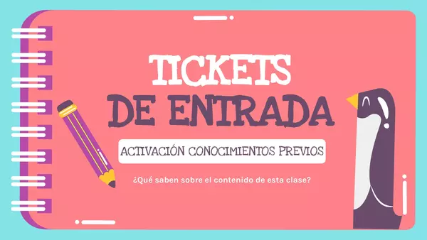 Tickets de entrada ACTIVACIÓN DE CONOCIMIENTOS PREVIOS