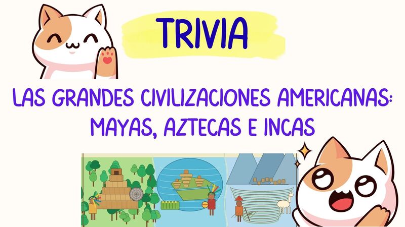 Quiz Mayas, Aztecas e incas.jpg