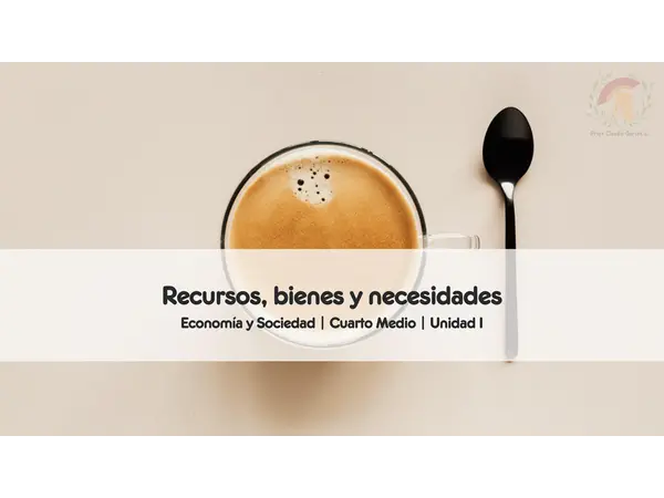 Recursos, bienes y necesidades | Economía y Sociedad