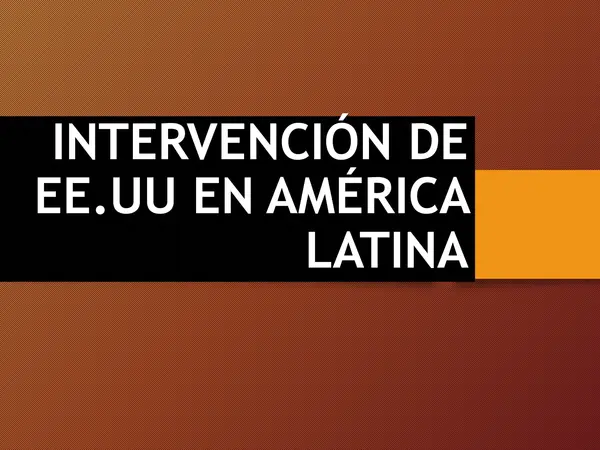 PRESENTACION TERCERO MEDIO, ED. CIUDADANA , INTERVENCION EEUU AMERICA LATINA