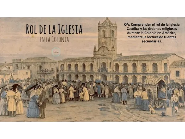 Rol de la Iglesia Católica en la Colonia - Quinto básico