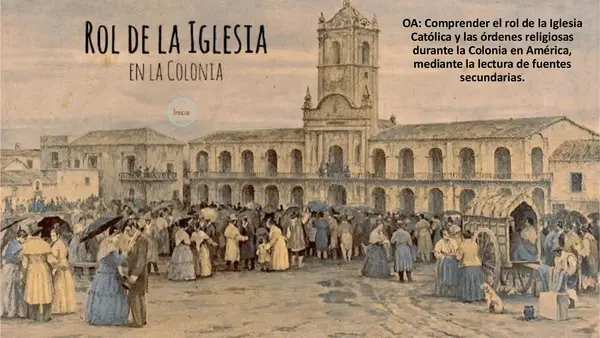 Rol de la Iglesia Católica en la Colonia - Quinto básico