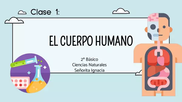 UNIDAD 1, segundo básico "Nuestro cuerpo humano"