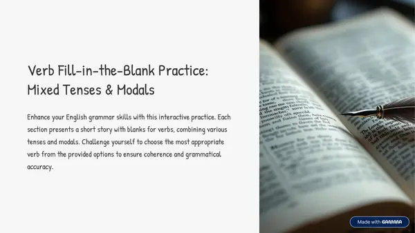 Verb Fill - in - the - blank practice: Mixed Tenses and Modals