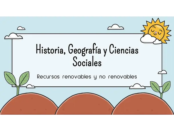 4° Básico "Recursos renovables y no renovables".