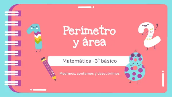 Perímetro y área: ¡medimos, contamos y descubrimos! | 3° básico