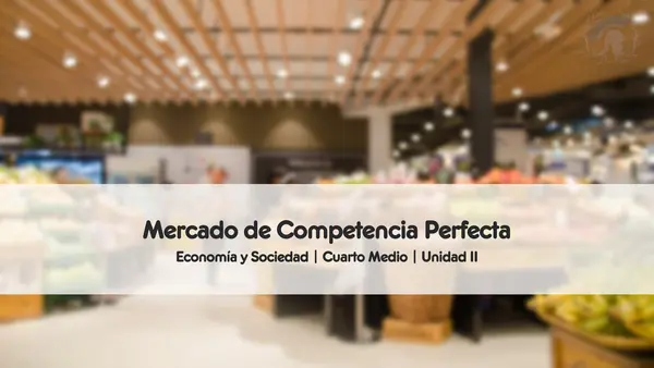 Mercados de Competencia Perfecta | Economía y Sociedad