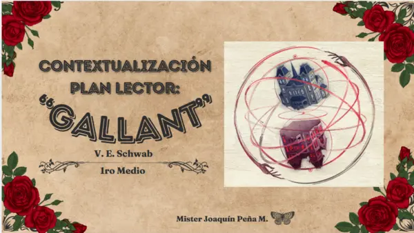 PPT Contextualización "Gallant" (V. E. Schwab).