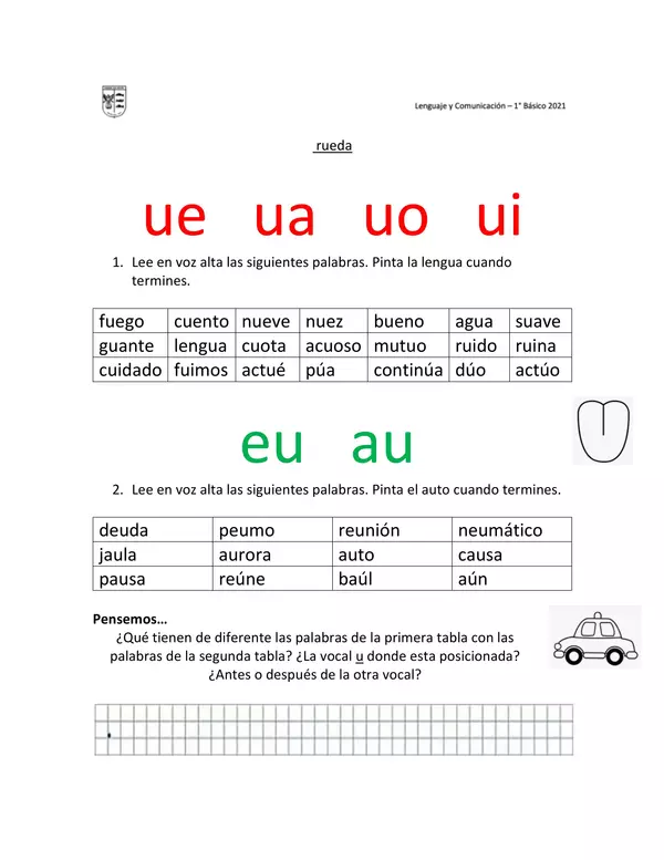 Actividades para practicar la lectura y escritura de la union de las vocales ue,ua,uo,ui, eu, au. 
