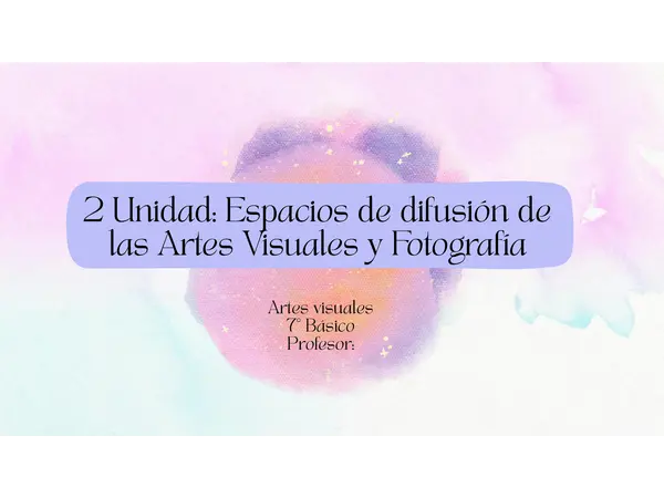 PPT Unidad 2. 7° Básico Artes visuales