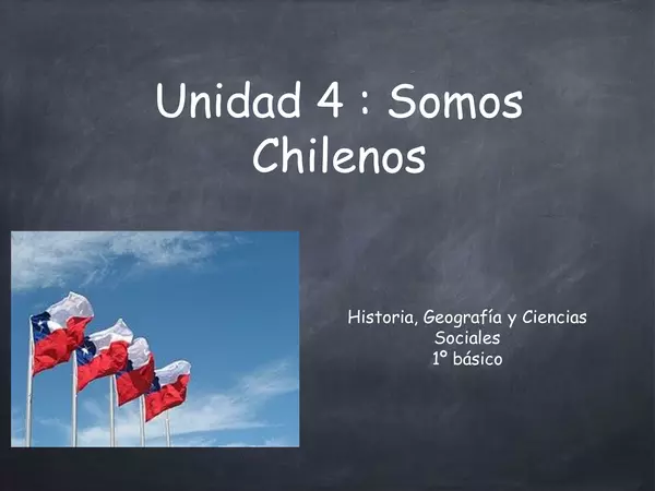Unidad 4: Somos Chilenos