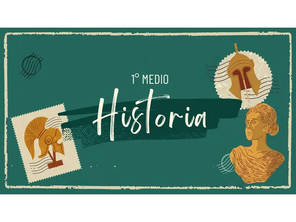 Unidad 1 Historia 1° Medio