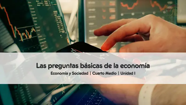 Las preguntas básicas de la economía | Economía y Sociedad