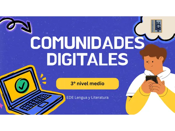 Comunidades digitales Unidad N°3 tercero medio